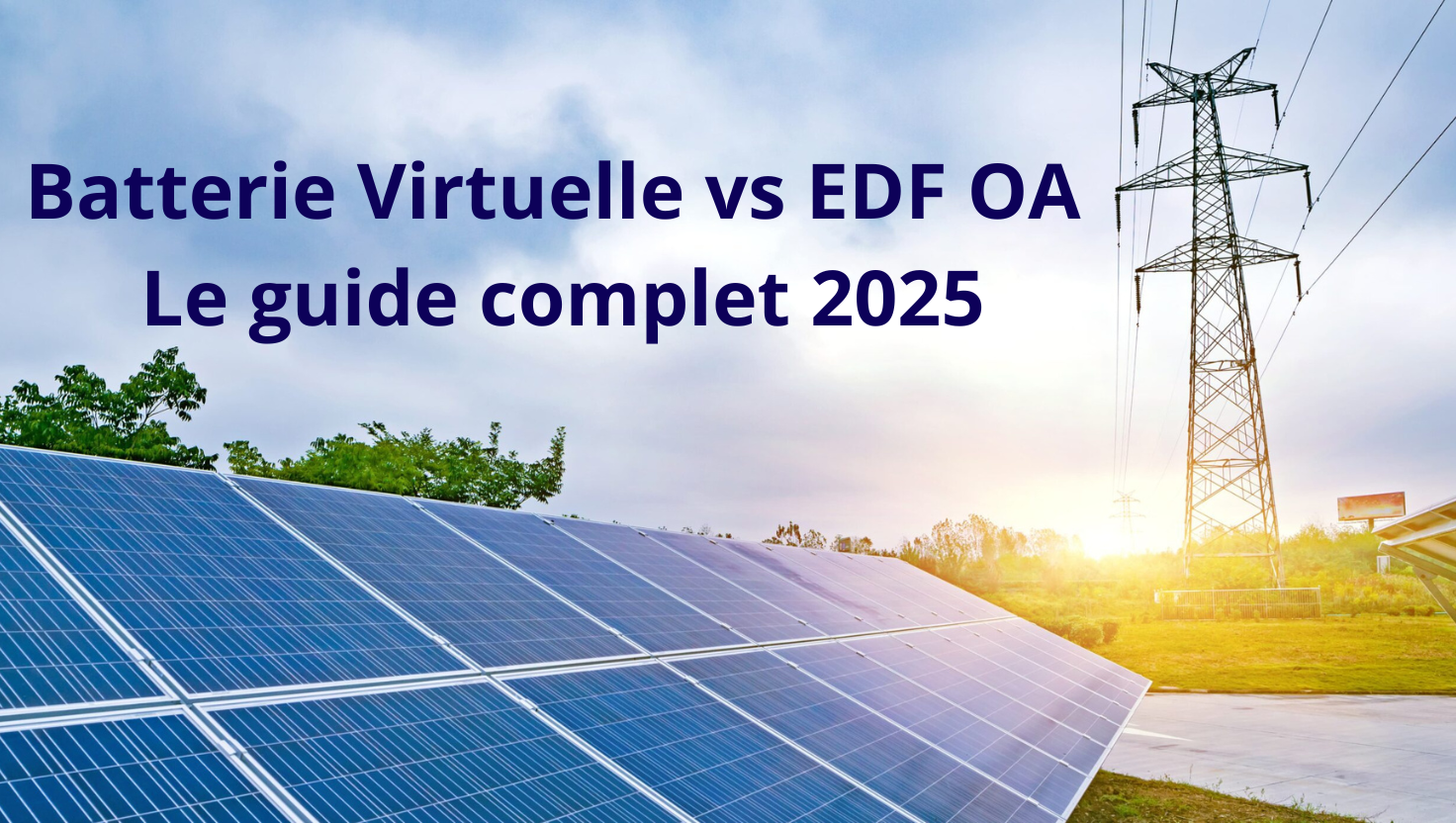 Batterie virtuelle vs EDF OA : Le guide complet pour Dax, Bayonne et Mont-de-Marsan en 2025